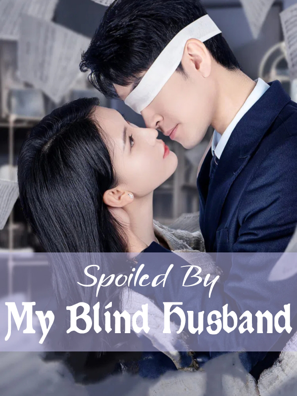 Spoiled By My Blind Husband