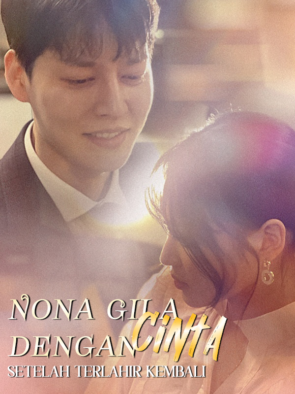 Nona Gila dengan Cinta Setelah Terlahir Kembali