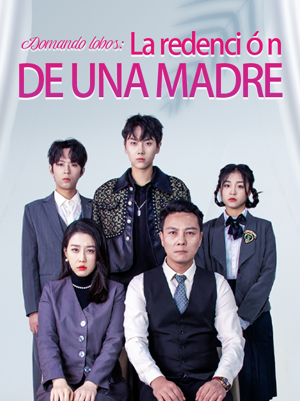 Domando lobos: La redención de una madre